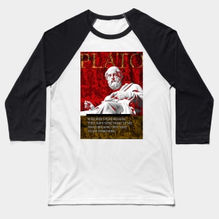 Plato Philosophical/Motivational Quote on Wisdom 2 Baseball T-Shirt